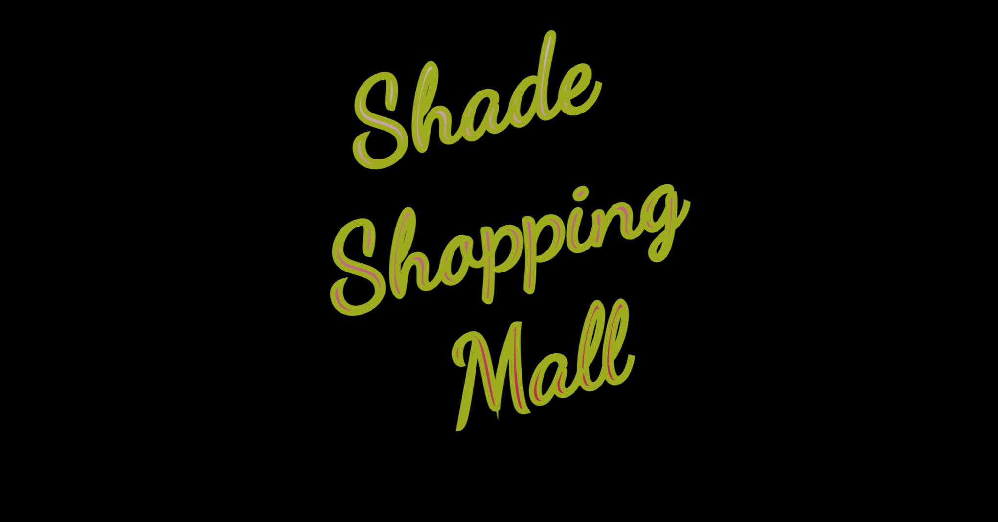 Shade Shopping Mall